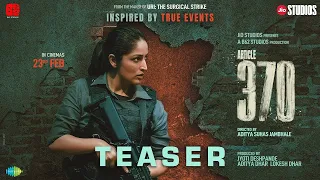 Article 370 | Official Teaser | Yami Gautam, Priya Mani | 23rd Feb 2024 | Jio Studios | B62 Studios