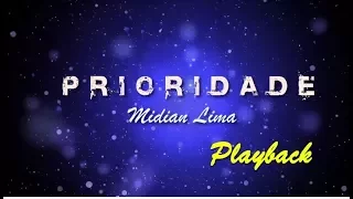 Prioridade - PLAYBACK - Midian Lima (VideoLetra) HD