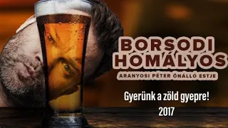 Gyerünk a zöld gyepre! | Aranyosi Péter Borsodi Homályos részlet