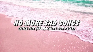 No More Sad Songs (Colour-Coded Lyrics) - Little Mix (ft. Machine Gun Kelly)