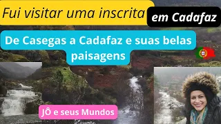 Paisagem linda de Casegas até Cadafaz e uma casa a Venda  Jô e seus Mundos