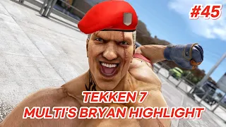 [TEKKEN7] Multi's bryan highlight #45