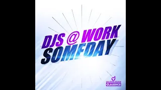 Someday (Vocal Extended) · DJs @ Work