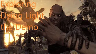 Exploring the Dying light Demo