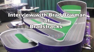 Interview with Brad Bowman of Bradstracks