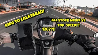 BAKBAKAN NA! | NMAX V2 ALL STOCK TOP SPEED | RIDE TO CALATAGAN PART 1