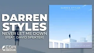 [Lyrics] Darren Styles - Never Let Me Down (feat. David Spekter) [Letra en español]
