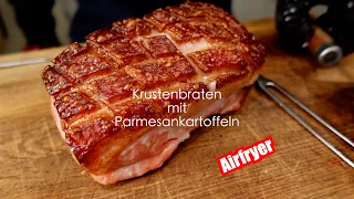 Krustenbraten aus dem Airfryer - Parmesankartoffeln