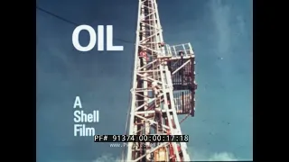 SHELL OIL PROMO FILM   OIL EXPLORATION, DRILLING, RECOVERY & REFINING NORTH SEA SAUDI ARABIA 91374