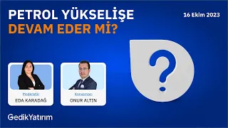 Petrol Yükselişe Devam Eder Mi?