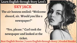 Learn English through Story - Level 1 || English Story for Listening || SkyJack