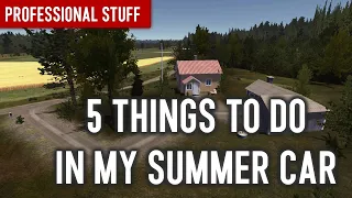 5 Awesome Things to do in My Summer Car when bored