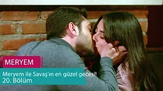 Meryem ile Savaş'ın en güzel gecesi! - Meryem 20. Bölüm