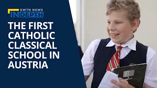 Inside Look into the 1st Catholic Classical School in Austria | EWTN News In Depth August 19, 2022