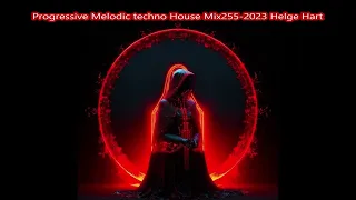 Progressive Melodic techno House Mix255 2023 Helge Hart