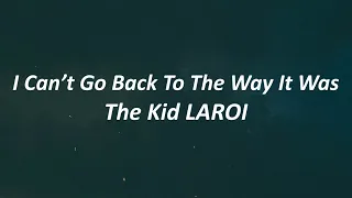 The Kid LAROI - I Can’t Go Back To The Way It Was (Lyrics) Intro