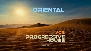 Oriental Progressive House Mix 2021 Vol. 03 - Sasha Curcic