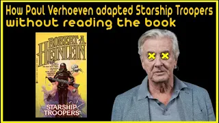 How Paul Verhoeven adapted Starship Troopers without Reading the Book