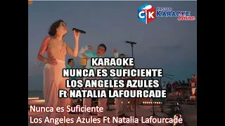 karaoke nunca es suficiente   los angeles azules ft natalia lafourcade (desvocalizado)