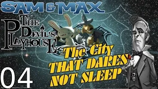 Sam & Max: The Devil's Playhouse - Ep.5: The City That Dares Not Sleep - [04/06]