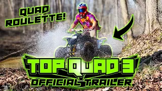 Top Quad 3 Official Trailer - QUAD ROULETTE