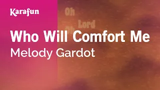 Who Will Comfort Me - Melody Gardot | Karaoke Version | KaraFun