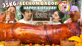 35 KG. DRELS LECHON SOBRA SA LUTONG MUKBANG PLUS HAPPY BIRTHDAY TO ME PINOY MUKBANG