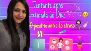 Tentante após retirada do Diu Resumão de como engravidei