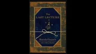 The last lecture full audiobook |  Randy Pausch and Jeffrey Zaslow |