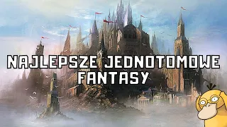 TOP 10 NAJLEPSZYCH JEDNOTOMOWYCH KSIĄŻEK FANTASY 📚🦄