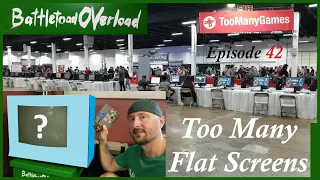 Battletoad OVerload Episode 42 - Too Many Flat Screens