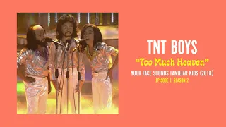 TNT Boys - Too Much Heaven (5/4/2021)