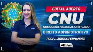 CNU 2024 - Aula de Direito Administrativo - Curso Completo - AlfaCon