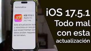 iOS 17.5.1 - TODO LO QUE DEBES SABER (TODO MAL)