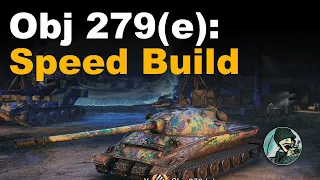 Object 279 (e): Speed Build || World of Tanks