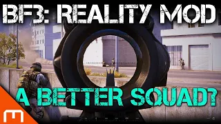 BF3: Reality Mod - I like this more than SQUAD