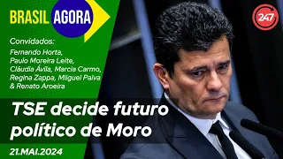 Brasil Agora - TSE decide futuro político de Moro 21.05.24