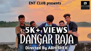 DANGAR RAJA | DANCE COVER VIDEO | ENT CLUB