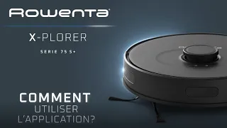 ROWENTA | X-Plorer 75S+  : comment utiliser l’application ?