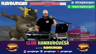 RayBurger - CLUB HAMBURGUESA Twitch Live Stream #4