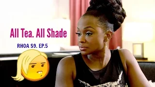 ALL TEA, ALL SHADE: RHOA S9. EP.5 REVIEW- Phaedra & Kandi