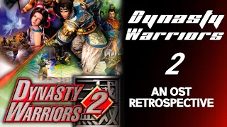 Dynasty Warriors 2  - An OST Retrospective