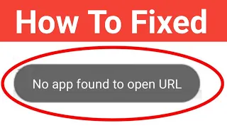 How To Fix No App Found To Open Url Problem Solved | How To Fix No App Found To Open Url Android.