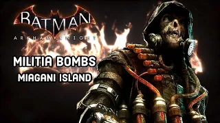 Batman Arkham Knight | Miagani Island Militia Bomb Locations (Campaign for Disarmament)