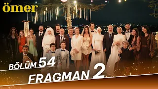 Ömer 54. Bölüm 2. Fragman (Final)