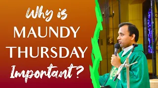 Fr Joseph Edattu VC - Importance of Maundy Thursday