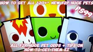 HOW TO GET ALL *20+* F2P HUGE PETS w/ BEST METHOD | PS99