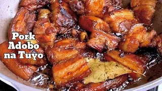 PORK ADOBO NA TUYO | SOBRANG SARAP!