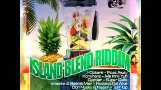 Island Blend Riddim Mix - Foota Hype Music - May 2014