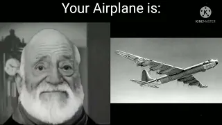 Your Airplane is... (Mr Incredible Becoming Old meme)